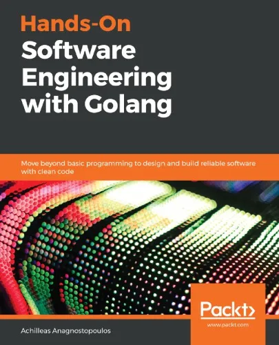 Cover of Hands-On Software Engineering with Golang: Move beyond basic programming to design and build reliable software with clean code