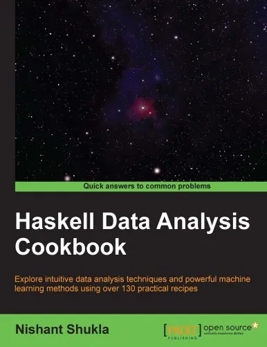 Haskell data analysis cookbook: explore intuitive data analysis techniques and powerful machine learning methods using over 130 practical recipes