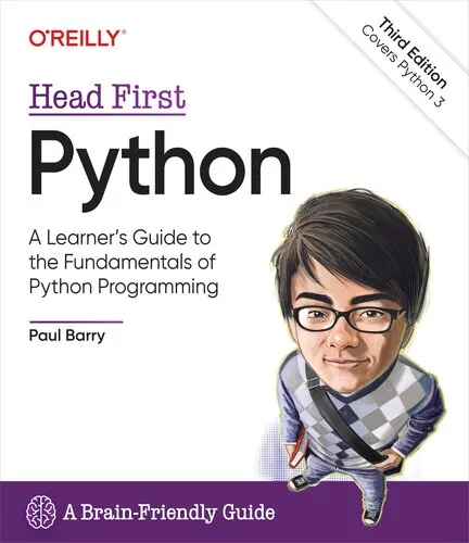 Head First Python: A Learner's Guide to the Fundamentals of Python Programming, A Brain-Friendly Guide, 3rd Edition