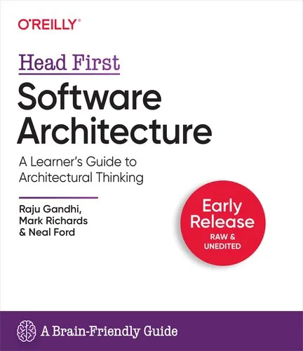 Head First Software Architecture A Learner's Guide to Architectural Thinking (3rd Early Release)