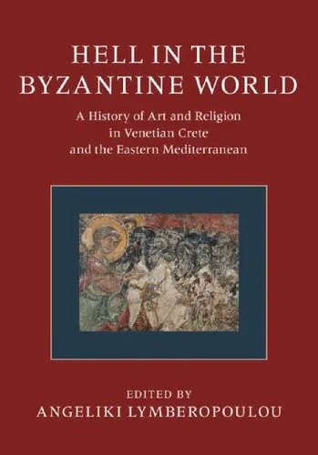 Hell in the Byzantine World. A History of Art and Religion in Venetian Crete and the Eastern Mediterranean.