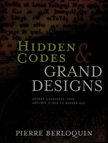 Hidden Codes & Grand Designs: Secret Languages from Ancient Times to Modern Day