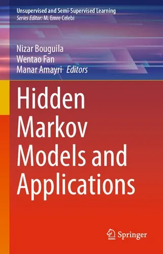 Hidden Markov Models and Applications (Unsupervised and Semi-Supervised Learning)