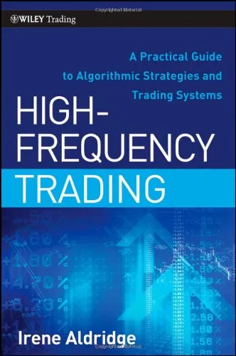 High-Frequency Trading: A Practical Guide to Algorithmic Strategies and Trading Systems (Wiley Trading)