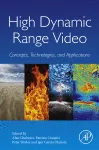 High Dynamic Range Video. Concepts, Technologies and Applications