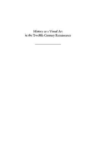 History as a Visual Art in the Twelfth-Century Renaissance