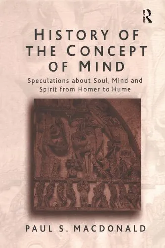 History of the Concept of Mind: Volume 1: Speculations About Soul, Mind and Spirit from Homer to Hume