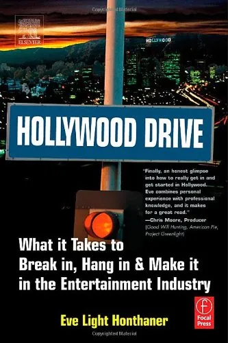 Hollywood Drive: What it Takes to Break in, Hang in & Make it in the Entertainment Industry