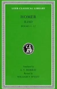 Homer: The Iliad (Books 1-12)