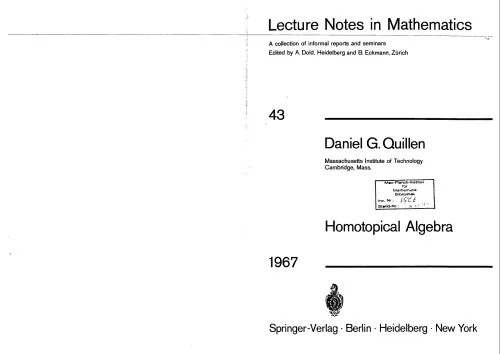 Homotopical Algebra: A Collection of Informal Reports and Seminars