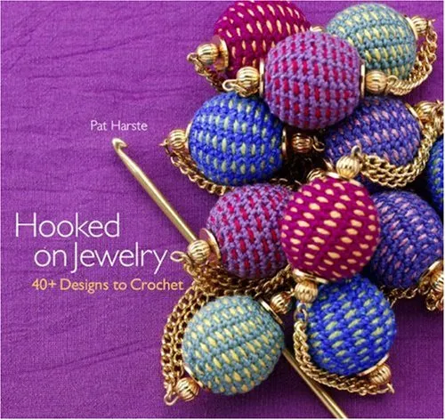 Hooked on Jewelry: 40+ Designs to Crochet