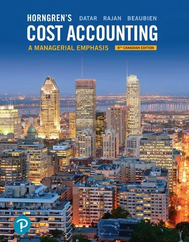 Horngren's Cost Accounting: A Managerial Emphasis, Eighth Canadian Edition (8th Edition)