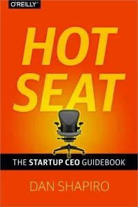 Hot Seat: The Startup CEO Guidebook