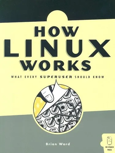 How Linux Works: What Every Superuser Should Know