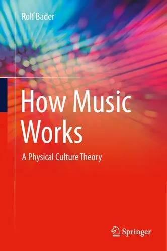 How Music Works: A Physical Culture Theory