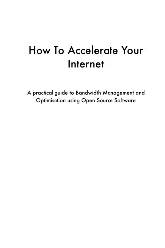 How To Accelerate Your Internet (A Practical Guide to Bandwidth Management and Optimisation Using Open Source Software)