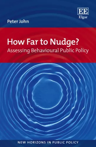 How far to nudge? : assessing behavioural public policy