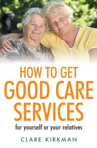 How to Get Good Care Services - For yourself or your relatives