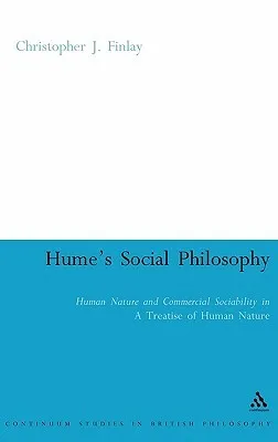 Hume’s Social Philosophy: Human Nature and Commercial Sociability in A Treatise of Human Nature