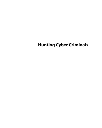 Hunting Cyber Criminals: A Hacker's Guide to Online Intelligence Gathering Tools and Techniques