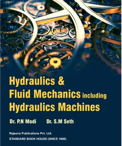 Hydraulics and fluid mechanics P N Modi and S M Seth