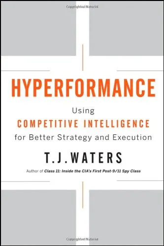 Hyperformance: Using Competitive Intelligence for Better Strategy and Execution