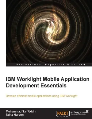 IBM Worklight Mobile Application Development Essentials