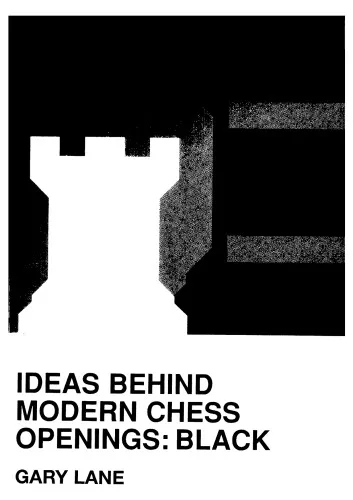Ideas Behind Modern Chess Openings - Black