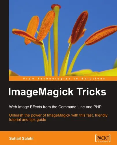 ImageMagick Tricks: Unleash the power of ImageMagick with this fast, friendly tutorial and tips guide