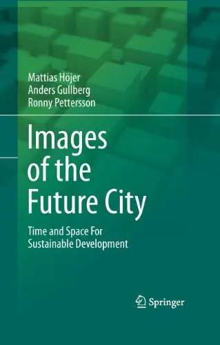 Images of the Future City: Time and Space For Sustainable Development