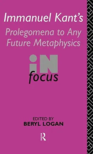 Immanuel Kant’s Prolegomena to Any Future Metaphysics in Focus