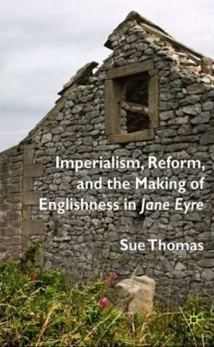 Imperialism, Reform and the Making of Englishness in Jane Eyre