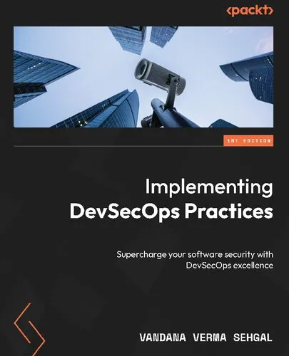 Implementing DevSecOps Practices: Supercharge your software security with DevSecOps excellence