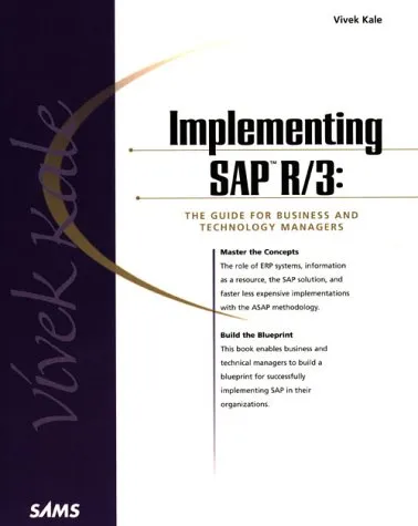 Implementing SAP R/3: The Guide for Business and Technology Managers