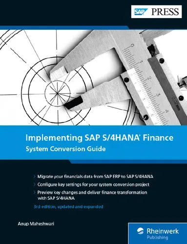 Implementing SAP S-4HANA Finance: System Conversion Guide to Implementing SAP S-4HANA Finance (Third Edition) (SAP PRESS)