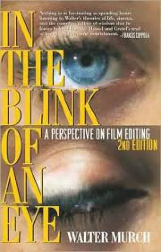 In the blink of an eye: a perspective on film editing