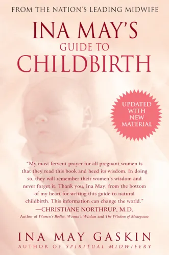 Ina may's guide to childbirth: Updated With New Material