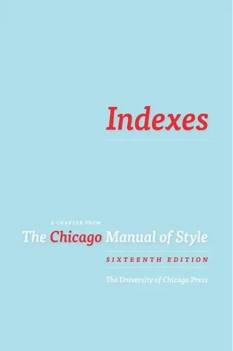 Indexes: A Chapter from The Chicago Manual of Style, 16th ed.