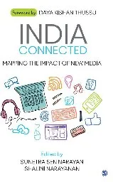 India Connected : Mapping the Impact of New Media