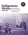 Indigenous Writes: A Guide to First Nations, Métis, and Inuit Issues in Canada