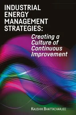 Cover of Industrial Energy Management Strategies: Creating a Culture of Continuous Improvement