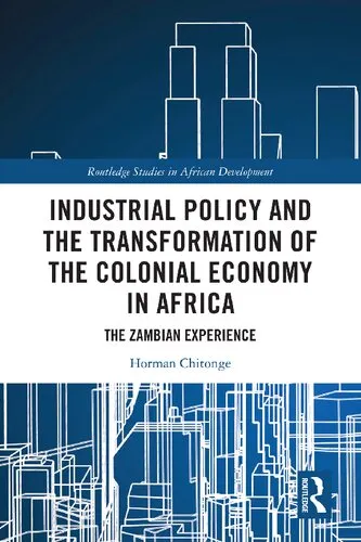 Industrial Policy and the Transformation of the Colonial Economy in Africa: The Zambian Experience