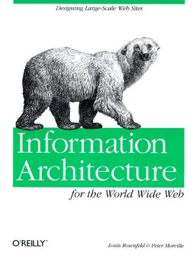 Information Architecture for the World Wide Web: Designing Large-scale Web Sites