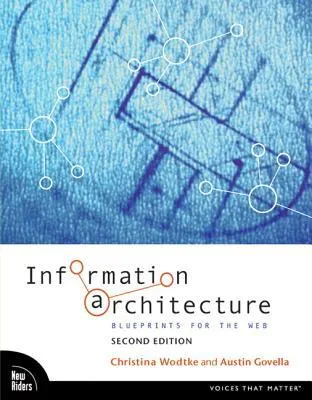 Information architecture: blueprints for the Web