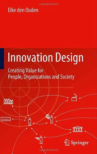 Innovation Design: Creating Value for People, Organizations and Society