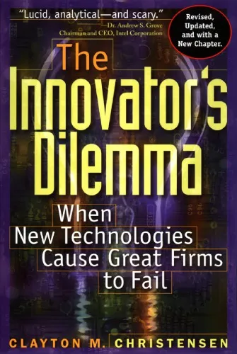 Innovator's Dilemma: When New Technologies Cause Great Firms to Fail