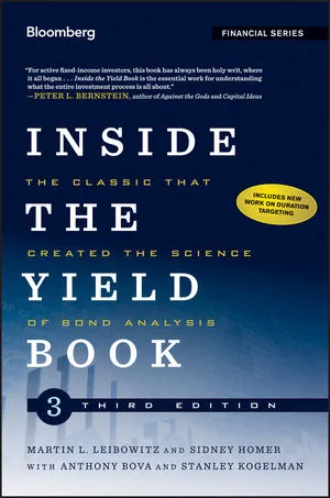 Inside the Yield Book: The Classic That Created the Science of Bond Analysis, Third Edition