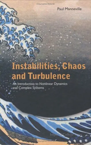 Instabilities, Chaos And Turbulence: An Introduction To Nonlinear Dynamics And Complex Systems