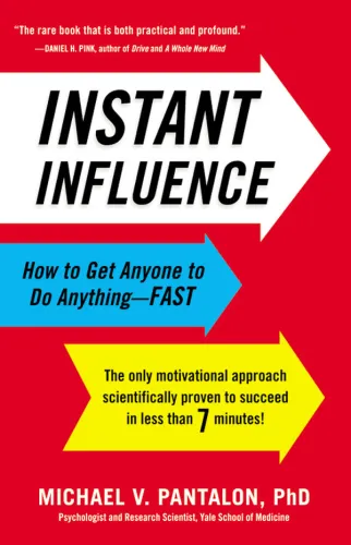 Instant influence: how to get anyone to do anything--fast