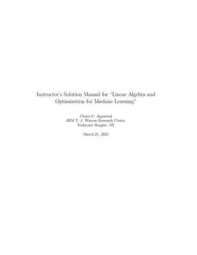 Instructor Solution Manual To Linear Algebra and Optimization for Machine Learning: A Textbook (Solutions)